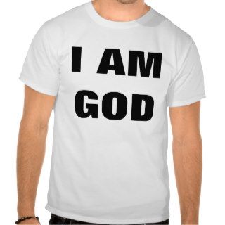 I AM GOD T shirt