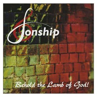 Sonship   Behold the Lamb of God Music