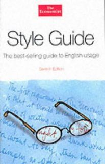 The Economist Style Guide The Best Selling Guide to English Usage Economist Publications 9781861973467 Books
