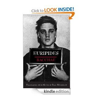 Bacchae eBook Euripides, Paul Woodruff, Paul Woodruff Kindle Store