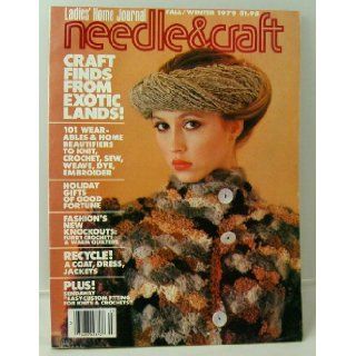 {Needlecrafts} Ladies Home Journal Needle & Craft {Volume 10, Number 1, Fall/Winter 1979} Ann B. {Editor} Bradley Books
