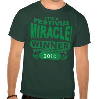 Festivus Miracle Tee Shirts