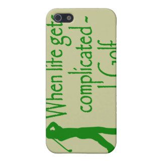 Golf Sport Funny When Life Gets Complicated I Golf iPhone 5 Case