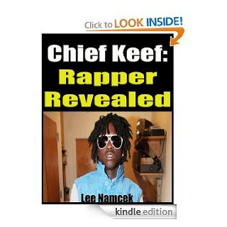 Chief Keef Rapper Revealed eBook Nick Kalyn Kindle Store