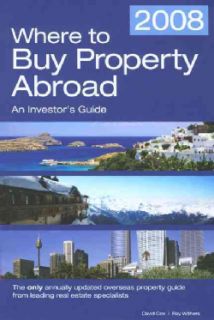 Where to Buy Property Abroad 2008 General Business