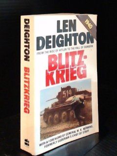 Blitzkrieg From the Rise of Hitler to the Fall of Dunkirk Len Deighton 9780586210932 Books