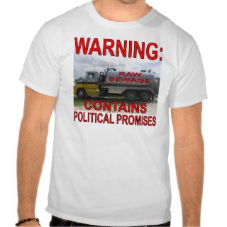 Sewage Truck Contains Political Promises T shirt