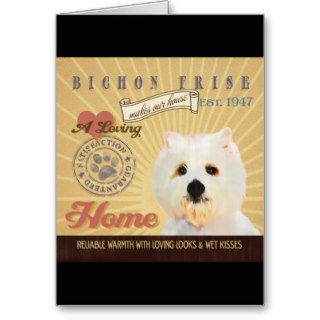 A Loving Bichon Frise Makes Our House Home Cards