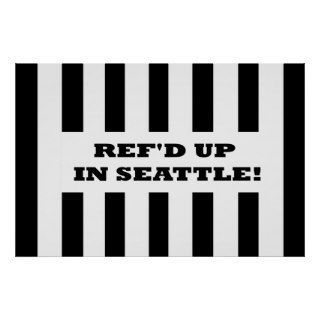 Ref'd Up In Seattle with Replacement Referees Print