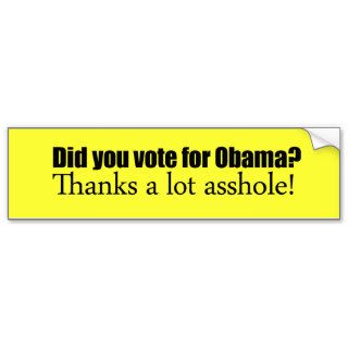 Did you vote for Obama Bumper Stickers