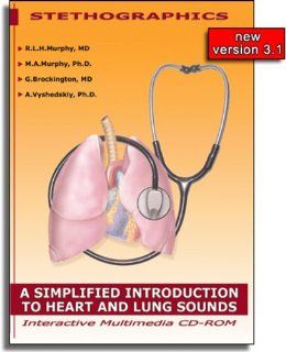 Simplified Introduction to Heart and Lung Sounds Introduction to Heart Sounds, Learning Lung Sounds, Auscultation Guide R.L.H.Murphy MD DSc, M.A.Murphy Ph.D. R.N.C.S. A.N.P., G.Brockington MD, A.Vyshedskiy Ph.D. 9780972636124 Books