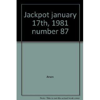 Jackpot january 17th, 1981 number 87 Anon Books