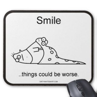 Things could be worse. mousepads
