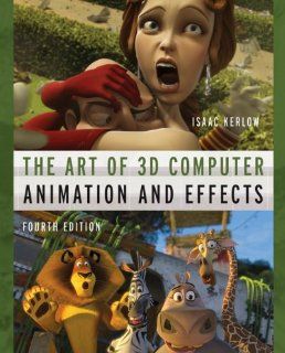 The Art of 3D Computer Animation and Effects Isaac Kerlow 9780470084908 Books