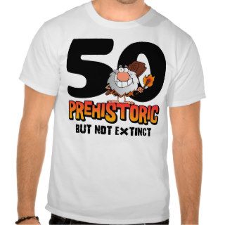 Prehistoric 50th Birthday T shirt