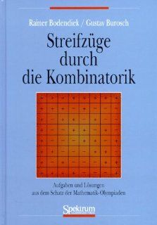 Streifzge durch die Kombinatorik (German Edition) (9783860253939) Rainer Bodendiek, Gustav Burosch Books