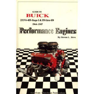 Guide to Buick 231V6 455 Stage 1 & 350 Thru 430 1964 1987 Performance Engines 9780962105982 Books