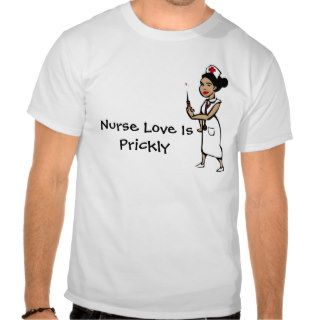 Nurse Love Is Prickly T Shirt