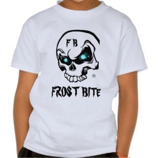 Frost Bite T shirts