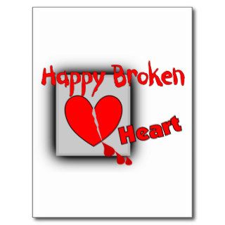 "Happy Broken Heart"  Funny Valentine Gifts Post Cards