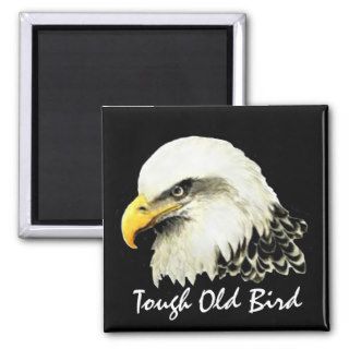 Happy Birthday Tough Old Bird  Bald Eagle Refrigerator Magnet
