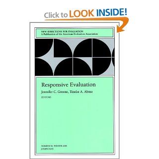 Responsive Evaluation New Directions for Evaluation, Number 92 (J B PE Single Issue (Program) Evaluation) (9780787957940) Jennifer C. Greene, Tineke A. Abma Books