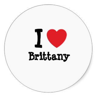 I love Brittany heart T Shirt Round Sticker