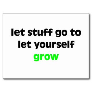 Let Stuff Go to Let Yourself Grow Post Cards