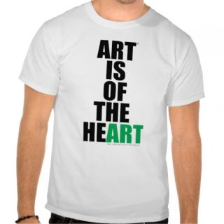 ART IS OF THE HEART SHIRTS