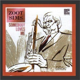 Somebody Loves Me by Zoot Sims & Bucky Pizzarelli with Buddy Rich (2009) Audio CD Music