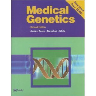 Medical Genetics Revised Reprint, 2e (9780323012539) Lynn B. Jorde PhD, John C. Carey MD  MPH, Raymond L. White PhD, Michael J. Bamshad MD Books