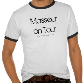 Masseur on Tour T Shirt