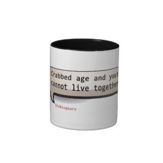 Shakespeare Crabbed age and youth cannot live Mug