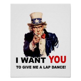 Uncle Sam WANT YOU LAPDANCE Poster