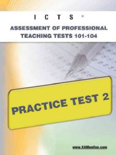ICTS Assessment of Professional Teaching Tests 101 104 Practice Test 2 (Paperback) General Study Guides