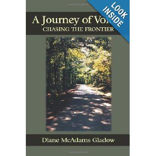 A Journey of Voices Chasing the Frontier Diane McAdams Gladow 9781602645318 Books