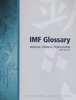 IMF Glossary International Monetary Fund (IMF) 9781589066465 Books