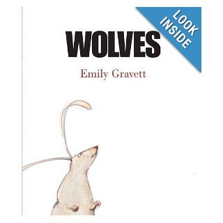 Wolves Emily Gravett 9781416914914 Books