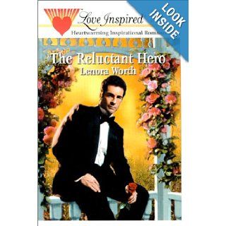 The Reluctant Hero (Love Inspired #108) Lenora Worth 9780373871148 Books