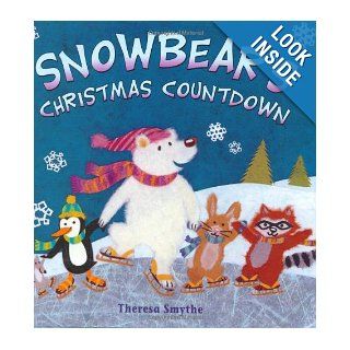 Snowbear's Christmas Countdown Theresa Smythe 9780805072440 Books