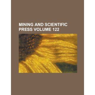 Mining and Scientific Press Volume 122 Anonymous 9781154772494 Books