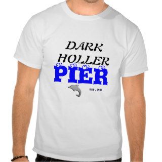 DARK HOLLER PIER T SHIRTS