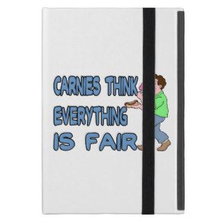 Carnies Think Everything Is Fair iPad Mini Case