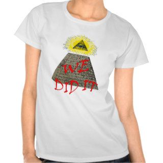 we did it (illuminati) t shirt