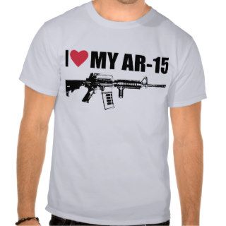 I <3 My AR 15 Shirt