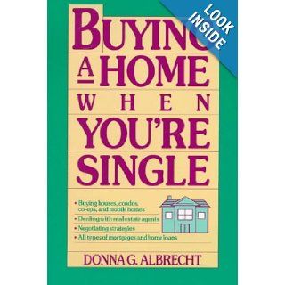 Buying a Home When You're Single Donna G. Albrecht 9780471024996 Books