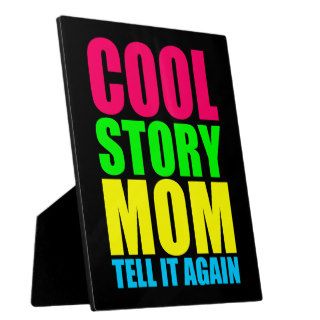 COOL STORY MOM TELL IT AGAIN PLAQUES