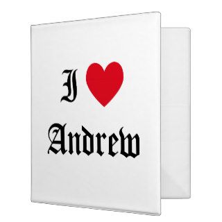 I Love Andrew 3 Ring Binder