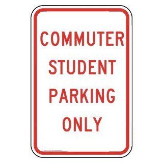 Commuter Student Parking Only Sign PKE 16532 Parking Reserved  Business And Store Signs 