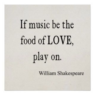 Music Be the Food of Love Shakespeare Quote Quotes Poster